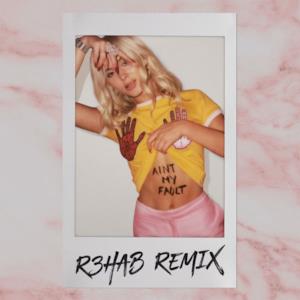 Ain't My Fault (R3hab Remix) - Single