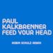 Paul Kalkbrenner - Feed Your Head (Robin Schulz Remix)