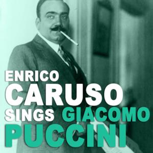 Enrico Caruso Sings Giacomo Puccini (Remastered)