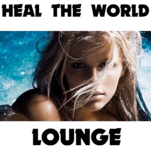Heal the World (Lounge Version) - Single