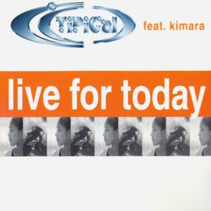 Live for Today (Remixes) [feat. Kimara] - EP