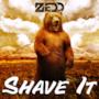 Zedd - Shave it