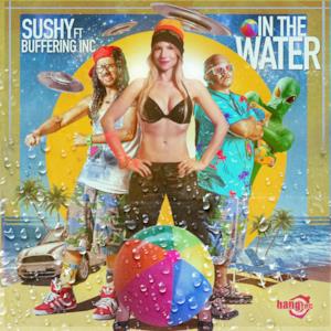 In the Water (feat. ...Buffering...Inc.) - Single