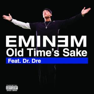Old Time's Sake (feat. Dr. Dre) - Single