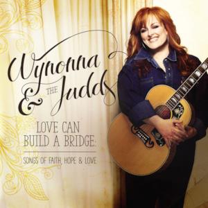 Love Can Build a Bridge: Songs of Faith, Hope & Love