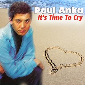 Paul Anka - It's Time to Cry