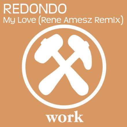 My Love (Rene Amesz Remix) - Single