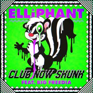 Club Now Skunk (feat. Big Freedia) - Single