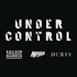 Under Control (feat. Hurts) - Single