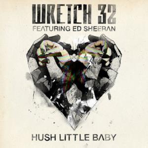 Hush Little Baby (feat. Ed Sheeran) [Remixes]