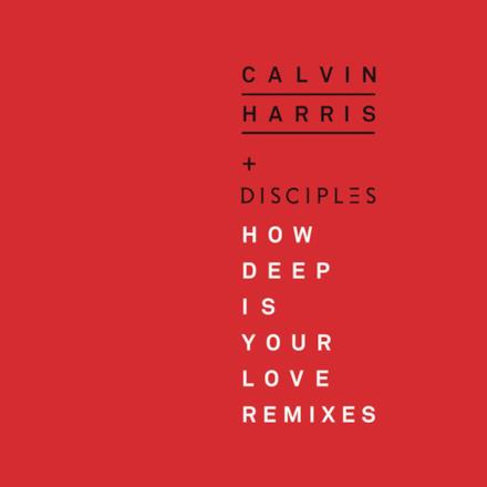 How Deep Is Your Love (Remixes) - EP