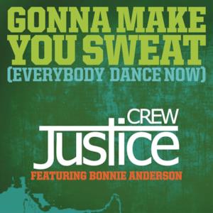 Gonna Make You Sweat (Everybody Dance Now) [feat. Bonnie Anderson] - Single