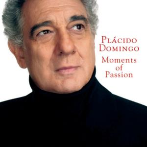 Plácido Domingo: Moments of Passion