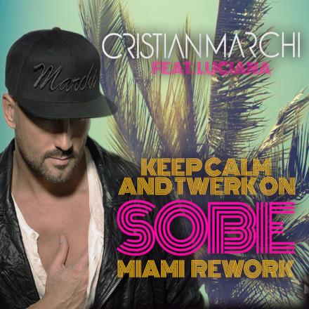 Keep Calm & Twerk On (feat. Luciana) [SOBE Miami Rework] - Single