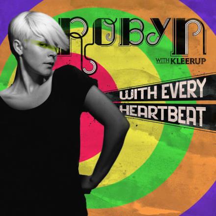 With Every Heartbeat (With Kleerup) [Hugg & Pepp Mix] - Single