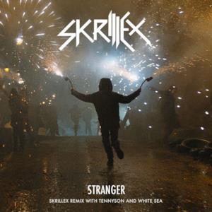 Stranger (Skrillex Remix with Tennyson & White Sea) - Single