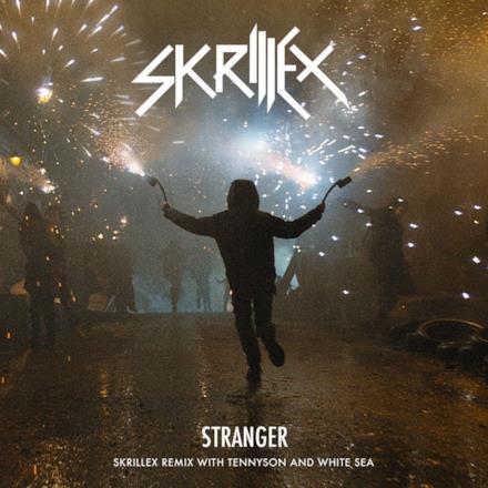 Stranger (Skrillex Remix with Tennyson & White Sea) - Single
