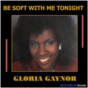 Be Soft with Me Tonight - Single