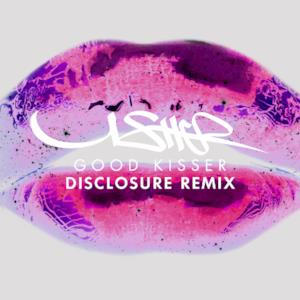 Good Kisser - Single (Disclosure Remix)