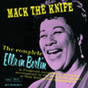 Mack the Knife - The Complete Ella in Berlin (Live At Deutschlandhallen, West Berlin, 1960)
