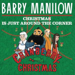 Christmas Is Just Around the Corner (from "A Cranberry Christmas") - Single