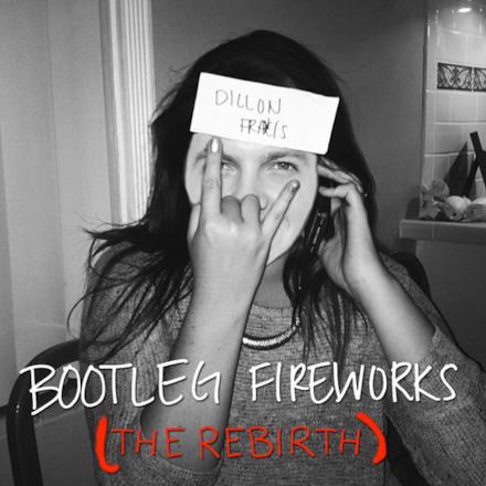 Bootleg Fireworks (The Rebirth) - Single