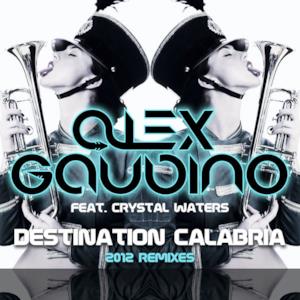 Destination Calabria (2012 Remixes) [feat. Crystal Waters] - Single
