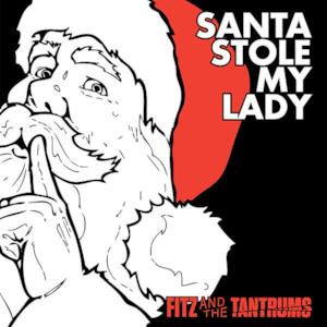 Santa Stole My Lady - Single