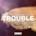 Trouble (feat. MC Spyder) [Radio Edit] - Single