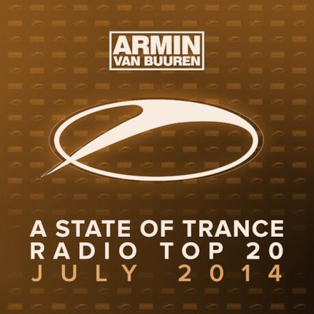 A State of Trance Radio Top 20 - July 2014 (Including Classic Reloaded Bonus Track)