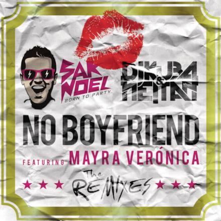 No Boyfriend (Remixes) [feat. Mayra Veronica] - EP