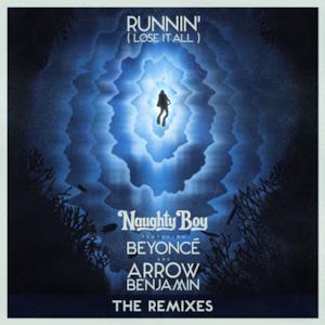 Runnin' (Lose It All) [The Remixes] [feat. Beyoncé & Arrow Benjamin] - Single
