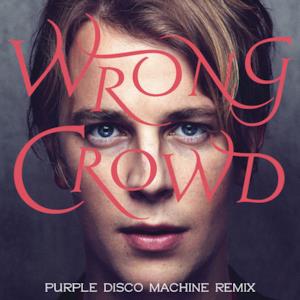 Wrong Crowd (Purple Disco Machine Remix) - Single