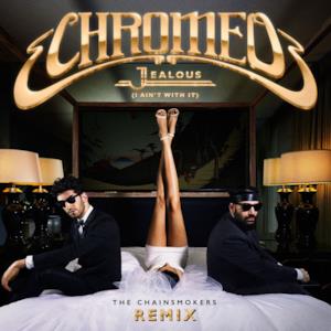 Jealous (I Ain't With It) [The Chainsmokers Remix] - Single