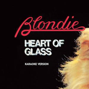 Heart of Glass (Karaoke Version) - Single