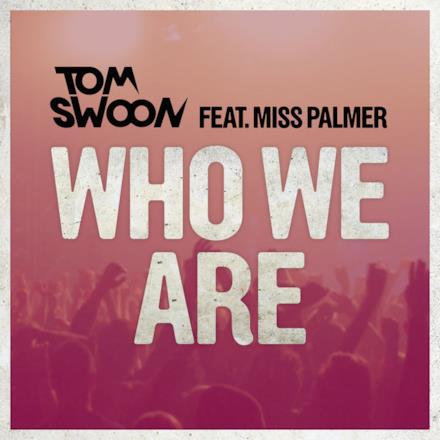 Who We Are (feat. Miss Palmer) - Single