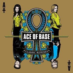 Ace of Base: Classic Remixes (Bonus Track Edition)
