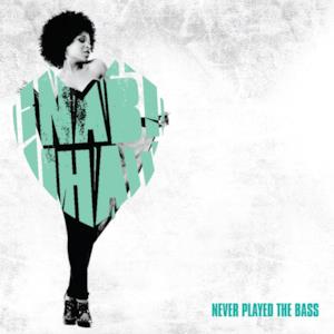 Never Played the Bass (Remixes) - EP