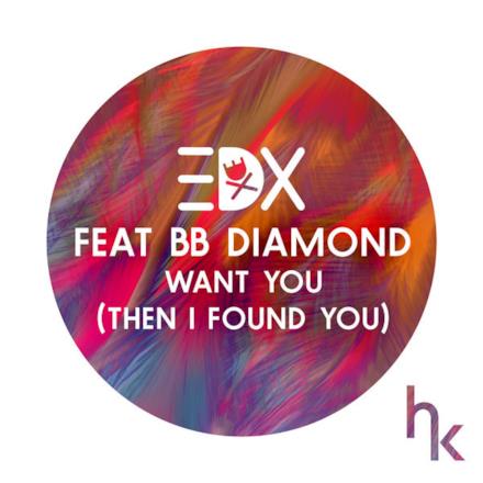 Want You (Then I Found You) [feat. BB Diamond] [Vocal Edit] - Single