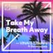 Take My Breath Away (feat. Donna Lugassy) - Single