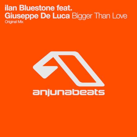 Bigger Than Love (feat. Giuseppe de Luca) [Radio Edit] - Single