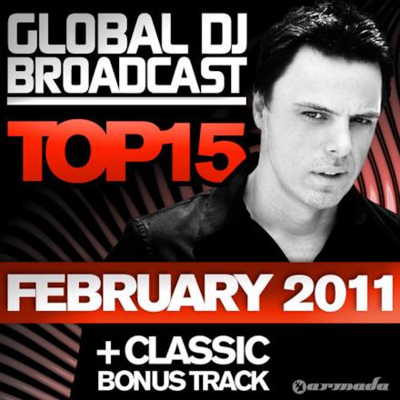 Global DJ Broadcast Top 15 - February 2011 (Including Classic Bonus Track)