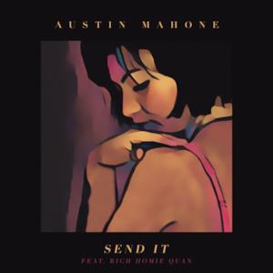 Send It (feat. Rich Homie Quan) - Single