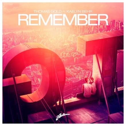 Remember (feat. Kaelyn Behr) - Single