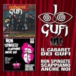 Il cabaret dei Gufi - Non spingete, scappiamo anche noi