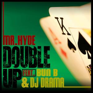 Double up (feat. Bun B. & DJ Drama) - Single