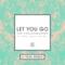 Let You Go (A-Trak Remix) [feat. Great Good Fine Ok] - Single
