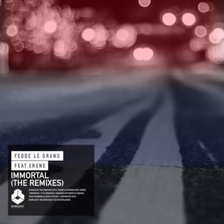 Immortal (The Remixes) [feat. Erene] - Single