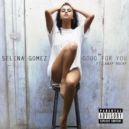 Good for You (feat. A$AP Rocky) - Single