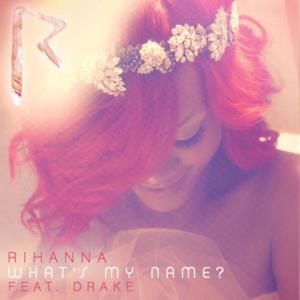 What's My Name? (feat. Drake) - Single